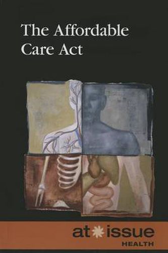 Cover image for The Affordable Care ACT