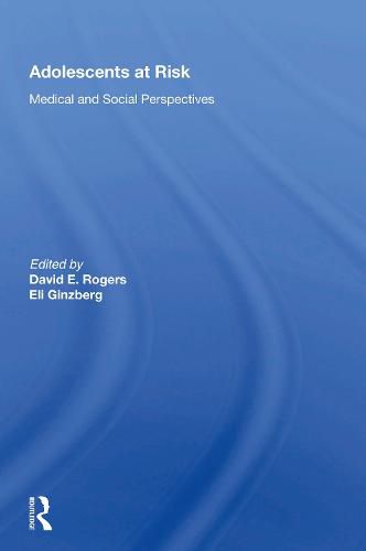 Adolescents At Risk: Medical and Social Perspectives