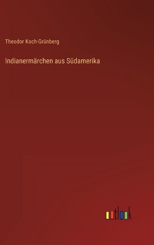 Cover image for Indianermaerchen aus Suedamerika
