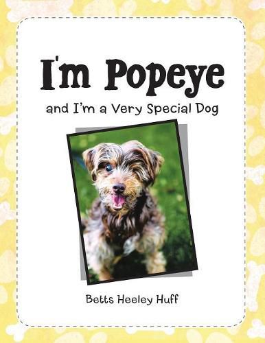 Cover image for I'M Popeye: And I'M a Very Special Dog