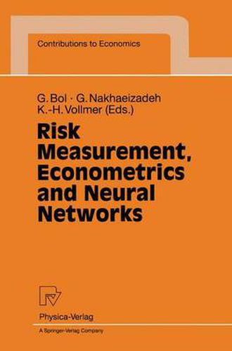 Cover image for Risk Measurement, Econometrics and Neural Networks: Selected Articles of the 6th Econometric-Workshop in Karlsruhe, Germany