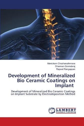 Cover image for Development of Mineralized Bio Ceramic Coatings on Implant