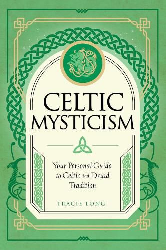 Cover image for Celtic Mysticism: Your Personal Guide to Celtic and Druid Tradition