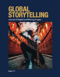 Cover image for Global Storytelling, Vol. 1, No. 1: Journal of Digital and Moving Images