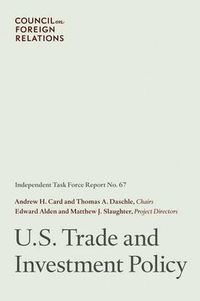 Cover image for U.S. Trade and Investment Policy: Independent Task Force Report