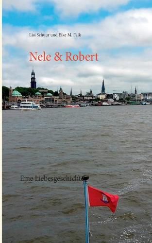 Cover image for Nele & Robert: Eine Liebesgeschichte