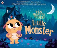 Cover image for Ten Minutes to Bed: Little Monster