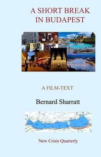 Cover image for A Short Break in Budapest: A Film-Text