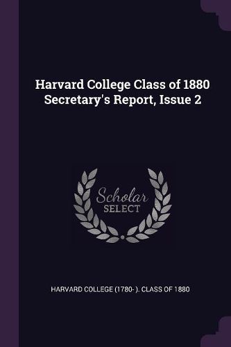 Cover image for Harvard College Class of 1880 Secretary's Report, Issue 2