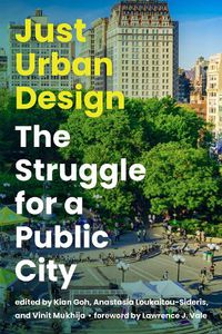 Cover image for Just Urban Design: The Struggle for a Public City