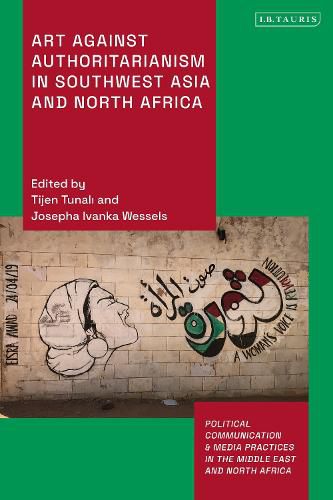 Cover image for Art Against Authoritarianism in Southwest Asia and North Africa