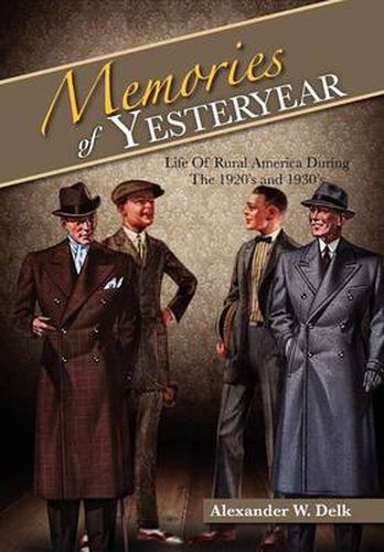 Cover image for Memories of Yesteryear: Life of Rural America During the 1920's and 1930's