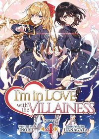 Cover image for I'm in Love with the Villainess (Light Novel) Vol. 4