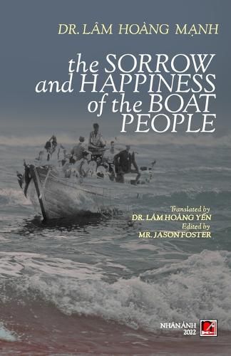 Cover image for The Sorrow And Happiness Of The Boat People