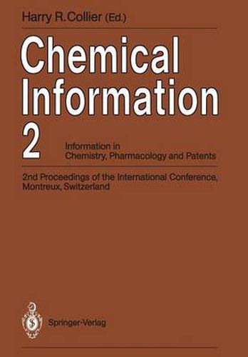 Cover image for Chemical Information 2: Information in Chemistry, Pharmacology and Patents 2nd Proceedings of the International Conference, Montreux, Switzerland, September 1990