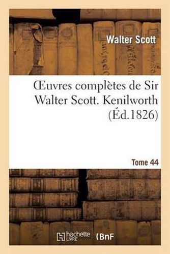 Cover image for Oeuvres Completes de Sir Walter Scott. Tome 44 Kenilworth. T3