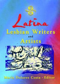 Cover image for Latina Lesbian Writers and Artists