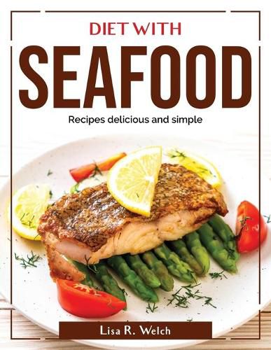 Cover image for Diet with Seafood: Recipes delicious and simple