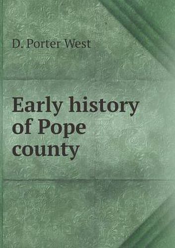 Cover image for Early history of Pope county