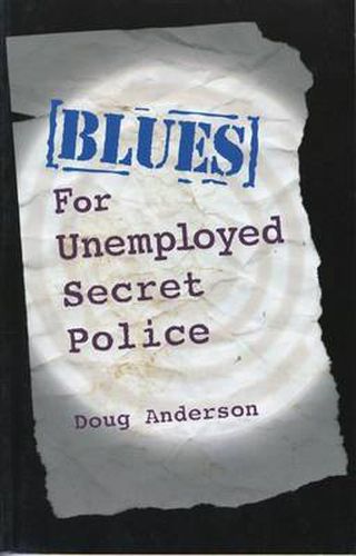 Cover image for Blues For Unemployed Secret Police