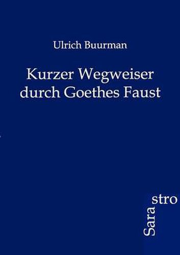 Cover image for Kurzer Wegweiser durch Goethes Faust