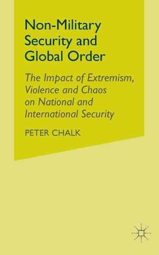 Cover image for Non-Military Security and Global Order: The Impact of Extremism, Violence and Chaos on National and International Security