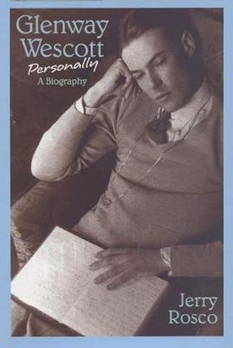 Cover image for GLENWAY WESCOTT PERSONALLY: A Biography