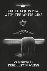 Cover image for The Black Room with the White Line: Volume 4