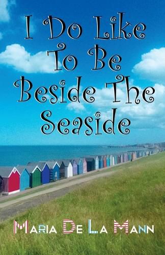 I Do Like To Be Beside The Seaside