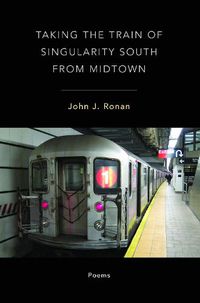 Cover image for Taking the Train of Singularity South from Midtown