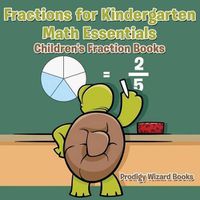 Cover image for Fractions for Kindergarten Math Essentials: Children's Fraction Books