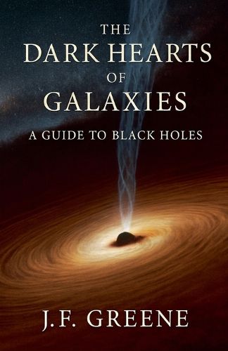 Cover image for The Dark Hearts of Galaxies