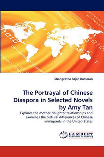 The Portrayal of Chinese Diaspora in Selected Novels by Amy Tan