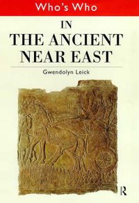 Cover image for Who's Who in the Ancient Near East