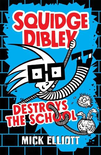 Cover image for Squidge Dibley Destroys the School