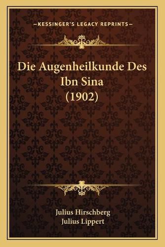 Cover image for Die Augenheilkunde Des Ibn Sina (1902)
