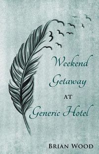 Cover image for Weekend Getaway at Generic Hotel
