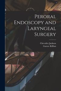 Cover image for Peroral Endoscopy and Laryngeal Surgery