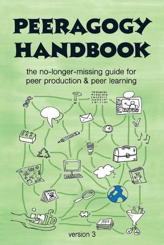 Cover image for The Peeragogy Handbook, v. 3: The No-Longer-Missing Guide to Peer Learning & Peer Production