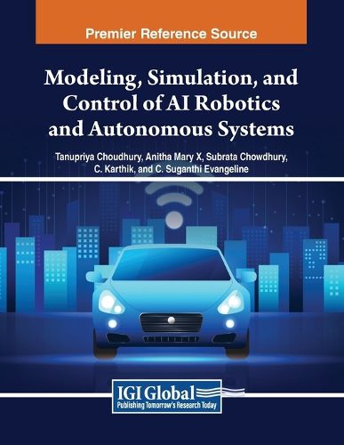 Cover image for Modeling, Simulation, and Control of AI Robotics and Autonomous Systems