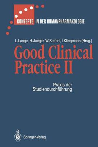 Good Clinical Practice II: Praxis Der Studiendurchfuhrung