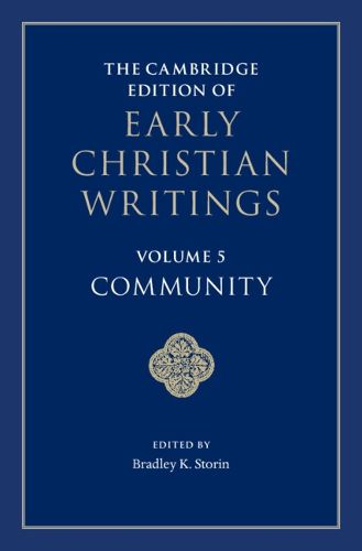 Cover image for The Cambridge Edition of Early Christian Writings: Volume 5, Community