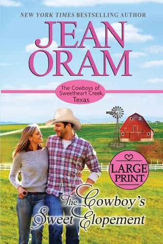 The Cowboy's Sweet Elopement: Large Print Edition