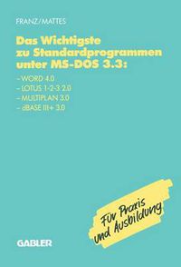 Cover image for Das Wichtigste Zu Standardprogrammen Unter MS-DOS 3.3