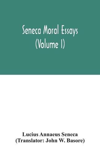 Cover image for Seneca Moral essays (Volume I)