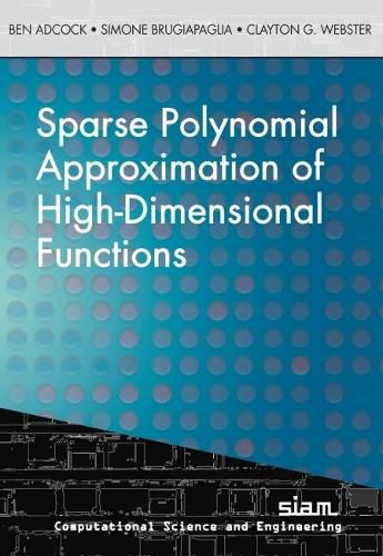 Cover image for Sparse Polynomial Approximation of High-Dimensional Functions