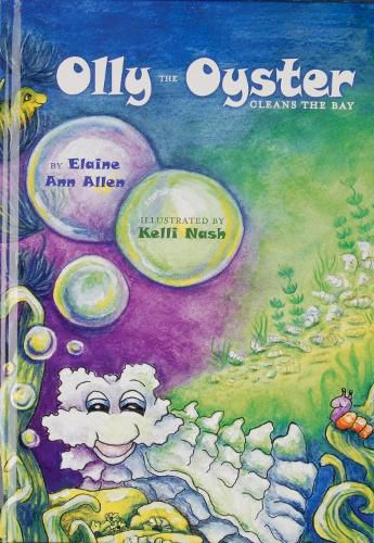 Cover image for Olly the Oyster Cleans the Bay