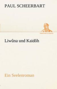 Cover image for Liwuna Und Kaidoh