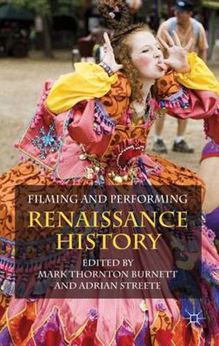 Cover image for Filming and Performing Renaissance History