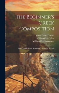 Cover image for The Beginner's Greek Composition